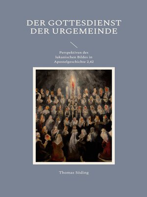 cover image of Der Gottesdienst der Urgemeinde